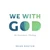 We with God (An Asystematic Theology) by Brian Bantum, 9780802885708