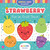 Scented Stories: Strawberry (Fun in Fruit Town - A Scented Storybook!) by IglooBooks, Millicent  Venton, 9781805858027