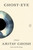 Ghost-Eye (A Novel) by Amitav Ghosh, 9781250492586