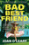 Bad Best Friend (A Novel) by Joan O'Leary, 9780063497023