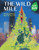 The Wild Mile (Bringing Nature Back to the City) by Alison Pearce Stevens, 9780823458264