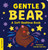 Gentle Bear: A Soft Bedtime Book by duopress labs, Carole Aufranc, 9781615956135