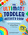 The Ultimate Toddler Activity Book (Fun Learning Activities to Do at Home or Preschool) by Autumn McKay, 9798217330638