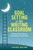 Goal Setting in the Writing Classroom (Building Student Agency, Independence, and Success) by Valerie Bolling, 9781032862231