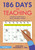186 Days in Teaching (A Month-by-Month Guide to Being a Secondary Teacher) by James Shea, Mohammed A. Amin, 9781032712161