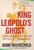 King Leopold's Ghost (A Story of Greed, Terror, and Heroism in Colonial Africa) by Adam Hochschild, 9780358212508