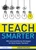 Teach Smarter (Efficient and Effective Strategies for Early Career Teachers) by Adam Riches, 9780367859862