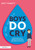 Boys Do Cry (Improving Boys' Mental Health and Wellbeing in Schools) by Matt Pinkett, 9781032168692