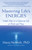 Mastering Life's Energies (Simple Steps to a Luminous Life at Work and Play) by Maria Nemeth, 9781577315315
