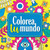 Colorea tu mundo: 1 (Spanish Edition) by Carla Mellillo, 9789877476002