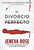 El divorcio perfecto (Spanish Edition) by Jeneva Rose, 9786076373149