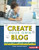 Create Your Own Blog by Karen Latchana Kenney, 9781512483437
