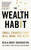 The Wealth Habit (Small Changes that Will Make You Rich) by Ken Okoroafor, Mary Okoroafor, 9781529449211