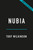 Nubia (The Crucible of African Civilization-A 10,000-Year History) by Toby Wilkinson, 9781541607163