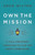 Own the Mission (A Call for Every Christian to Live the Great Commission) by Greg Wilton, 9798384555537