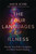 The Four Languages of Illness (Decode Your Body's Symptoms to Unlock Deeper Healing) by Amy B. Scher, 9781538775202
