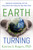 Earth Turning (Healing Our Relationship with the Living World and Finding Our Way Back Home) by Katrina S. Rogers, 9798886455793