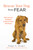 Rescue Your Dog from Fear (Tried-and-True Techniques to Help Your Dog Feel Secure) by Peggy O. Swager, 9781493004775