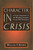Character in Crisis (A Fresh Approach to the Wisdom Literature of the Old Testament) by William P. Brown, 9780802841353