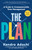 The Plan (A Guide to Compassionate Time Management) by Kendra Adachi, 9780593727959