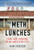 The Meth Lunches (Food and Longing in an American City) by Kim Foster, 9781250429285