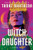 Witch Daughter by Tanaz Bhathena, 9781538786475