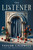 The Listener (A Novel) by Taylor Caldwell, 9781504095976