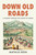 Down Old Roads by Mathijs Deen, 9781529438826