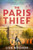 The Paris Thief (A captivating story of forbidden love, courage and betrayal in Occupied Paris) by Lisa Rochon, 9781035442911
