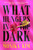 What Hungers in the Dark by Monika Kim, 9798217433681