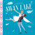 Swan Lake by Dina Usmandi, Nellie Suslova, Clever Publishing, 9798888676257