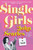 Single Girls (A Novel) by John Searles, 9780063485600