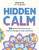 Hidden Calm (30 Mindful Pixel Pictures and Positive Messages to Color and Reveal) by Adams Media, 9781507228722