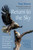 Return to the Sky (The Surprising Story of How One Woman and Seven Eaglets Helped Restore the Bald Eagle) by Tina Morris, Elizabeth Gray, 9781645022633