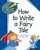 How to Write a Fairy Tale by Cecilia Minden, Kate Roth, 9781610803090