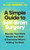 A Simple Guide to Self-Brain Surgery (Reorder Your Mind, Rewire Your Brain, and Overcome What's Holding You Back) by W. Lee Warren, MD, 9798400529061