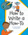 How to Write a How To - 9781610803175 by Cecilia Minden, Kate Roth, 9781610803175