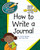 How to Write a Journal by Cecilia Minden, Kate Roth, 9781602799943