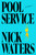 Pool Service by Nick Waters, 9781668266427