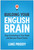 Building Your English Brain (Stop Translating in Your Head and Become Fluent Faster) by Luke Priddy, 9798902681588