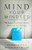 Mind Your Mindset (The Science That Shows Success Starts with Your Thinking) by Michael Hyatt, Megan Hyatt Miller, 9781540902146