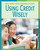 Using Credit Wisely by Cecilia Minden, Timothy J. Whiteford, PhD, Ryan Spaude, CFP, 9781602790025