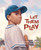 Let Them Play by Margot Theis Raven, Chris Ellison, 9781585362608