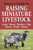 Storey's Guide to Raising Miniature Livestock (Goats, Sheep, Donkeys, Pigs, Horses, Cattle, Llamas) - 9781603424813 by Sue Weaver, 9781603424813