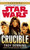 Crucible: Star Wars Legends - 9780345511430 by Troy Denning, 9780345511430