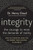 Integrity (The Courage to Meet the Demands of Reality) - 9780060849696 by Henry Cloud, 9780060849696