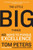 The Little Big Things (163 Ways to Pursue EXCELLENCE) - 9780061894107 by Thomas J. Peters, 9780061894107