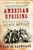American Uprising (The Untold Story of America's Largest Slave Revolt) by Daniel Rasmussen, 9780061995224