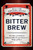 Bitter Brew (The Rise and Fall of Anheuser-Busch and America's Kings of Beer) - 9780062009272 by William Knoedelseder, 9780062009272