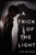 A Trick of the Light - 9780062133090 by Lois Metzger, 9780062133090